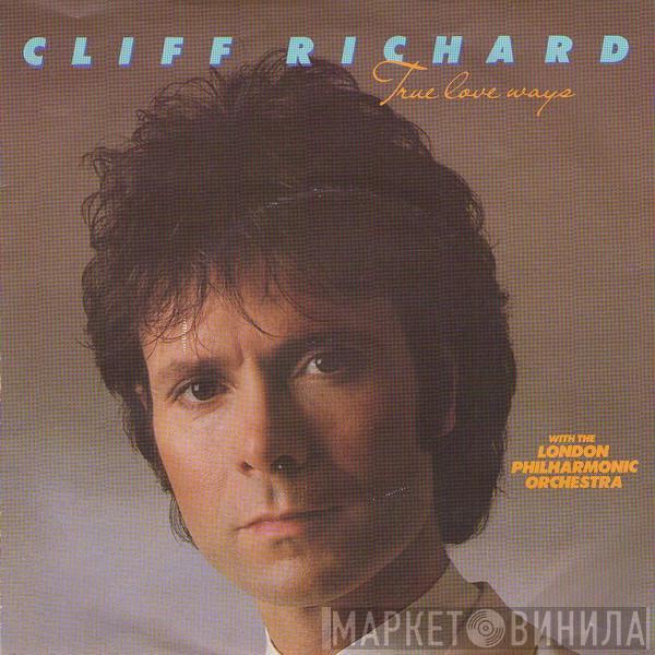 Cliff Richard, The London Philharmonic Orchestra - True Love Ways