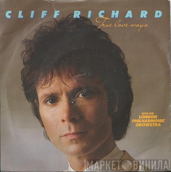 Cliff Richard, The London Philharmonic Orchestra - True Love Ways