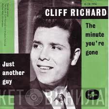  Cliff Richard  - The Minute You're Gone