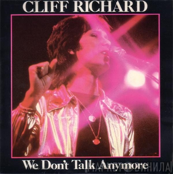 Cliff Richard - We Don't Talk Anymore