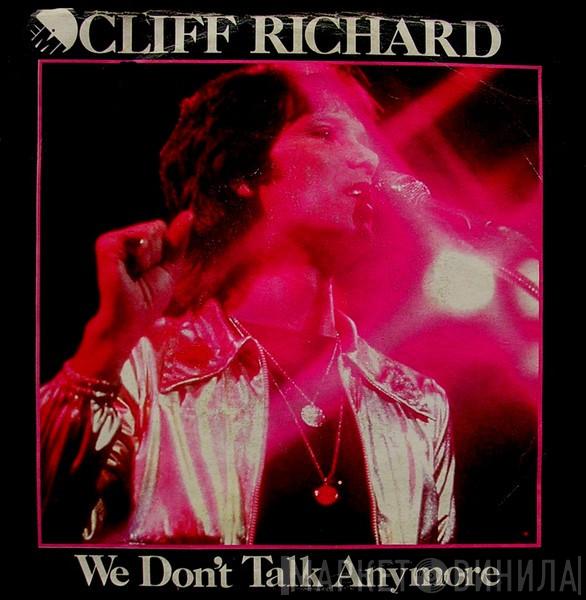 Cliff Richard - We Don't Talk Anymore