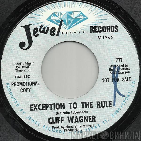 Cliff Wagner - Exception To The Rule
