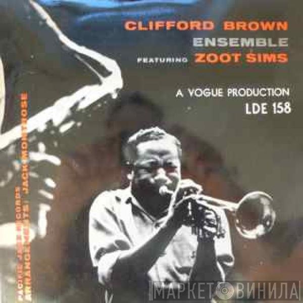 Clifford Brown Ensemble, Zoot Sims - Clifford Brown Ensemble Featuring Zoot Sims
