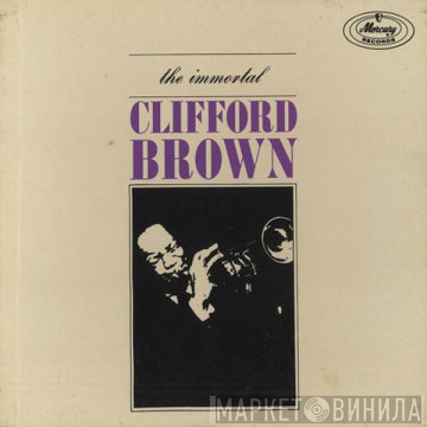 Clifford Brown - The Immortal Clifford Brown