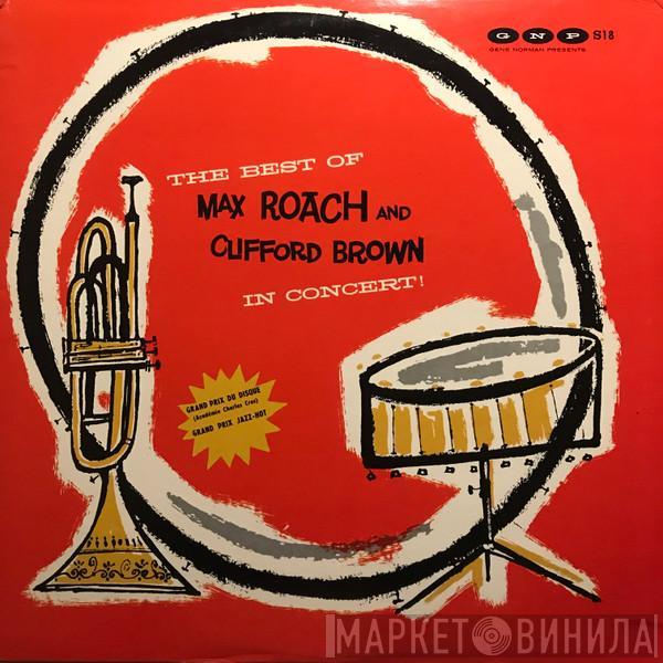  Clifford Brown and Max Roach  - The Best Of Max Roach And Clifford Brown In Concert!