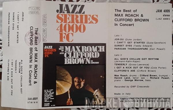  Clifford Brown and Max Roach  - The Best Of Max Roach And Clifford Brown In Concert