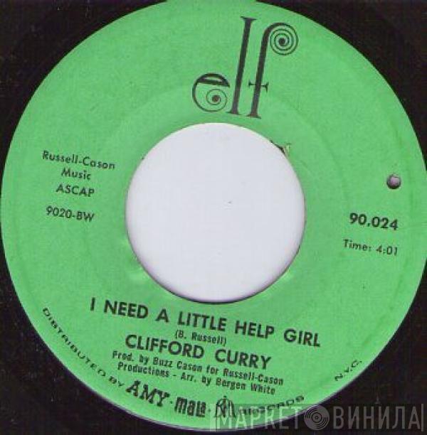 Clifford Curry - I Need A Little Help Girl / Soul Festival