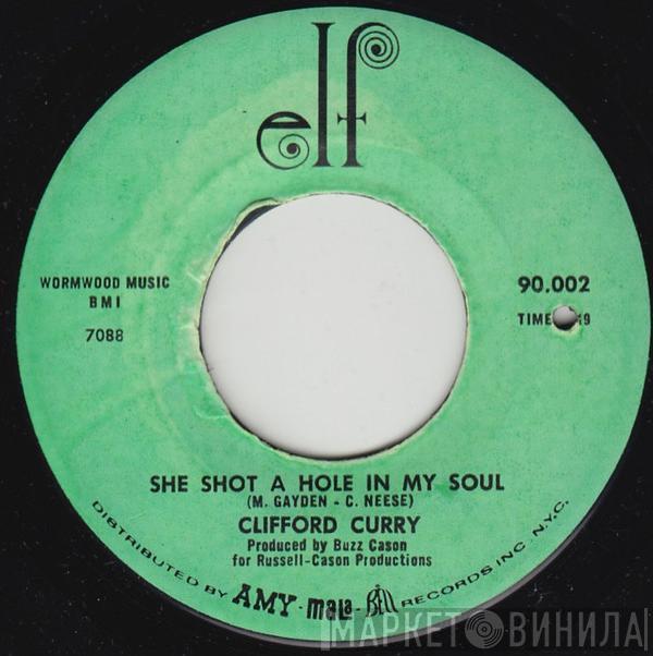 Clifford Curry - She Shot A Hole In My Soul