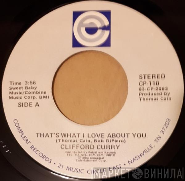 Clifford Curry - That's What I Love About You / Don't