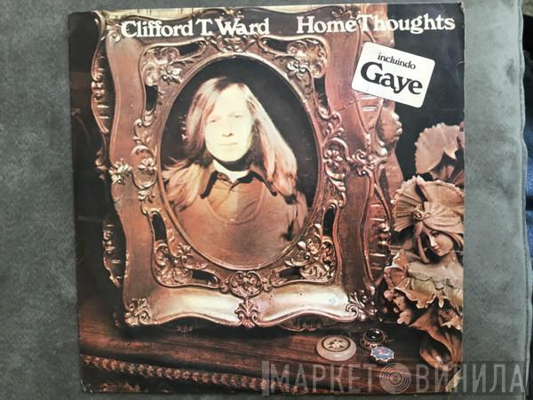  Clifford T. Ward  - Home Thoughts