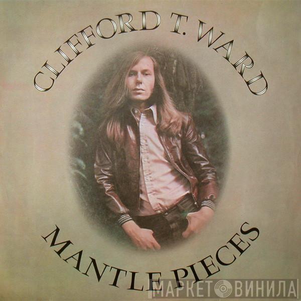 Clifford T. Ward - Mantle Pieces