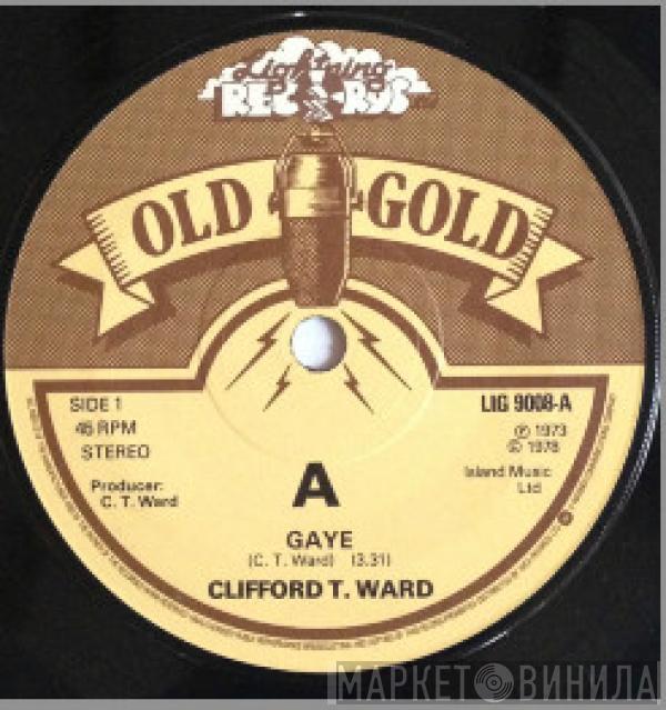 Clifford T. Ward - Gaye