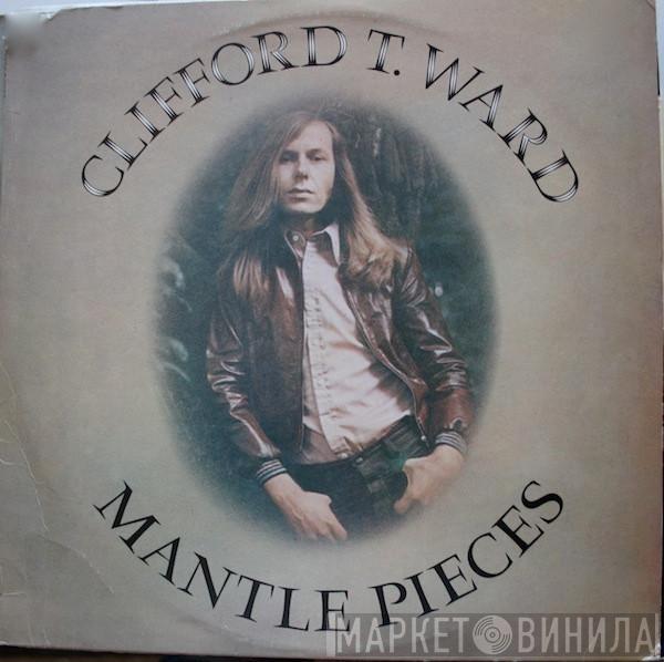 Clifford T. Ward - Mantle Pieces