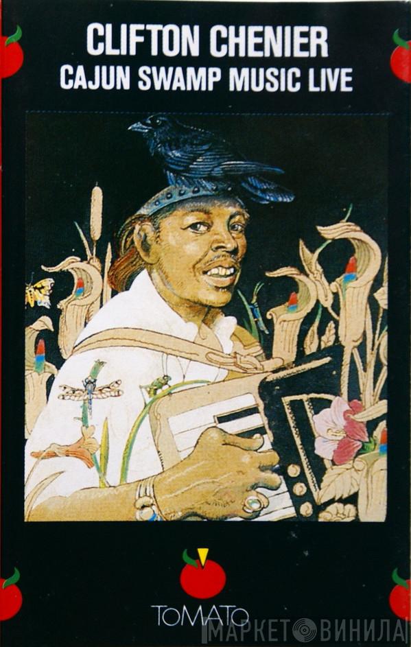  Clifton Chenier And His Red Hot Louisiana Band  - Cajun Swamp Music Live