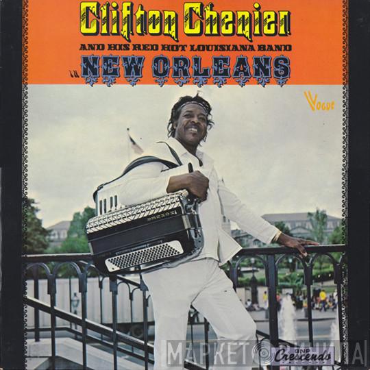 Clifton Chenier And His Red Hot Louisiana Band - In New Orleans