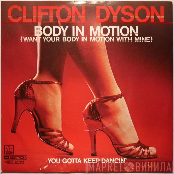 Clifton Dyson - Body In Motion (Want Your Body In Motion With Mine) / You Gotta Keep Dancin'