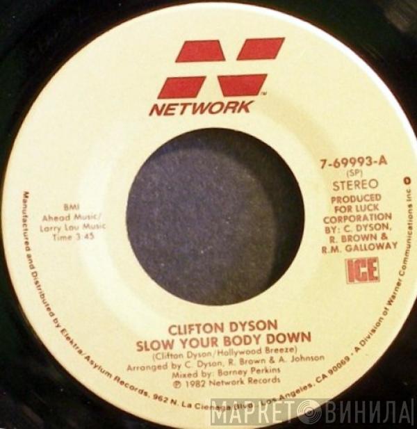 Clifton Dyson - Slow Your Body Down