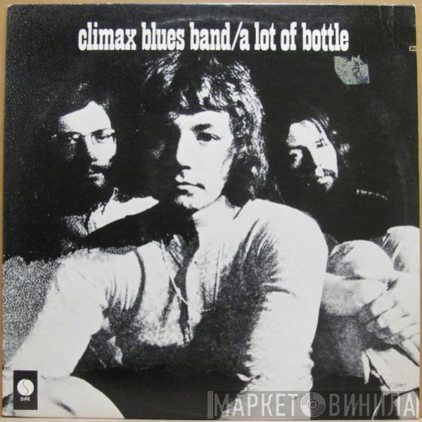 Climax Blues Band - A Lot Of Bottle