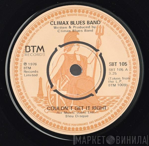 Climax Blues Band - Couldn't Get It Right