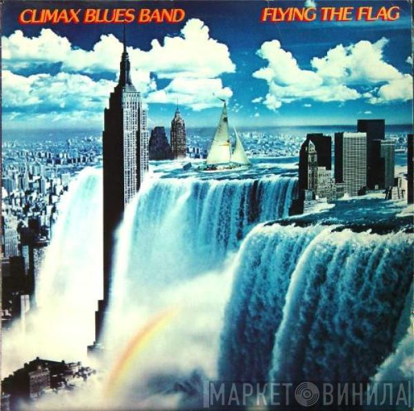  Climax Blues Band  - Flying The Flag