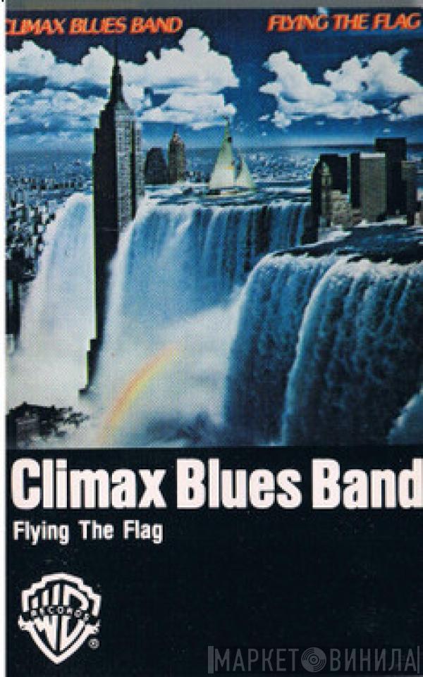  Climax Blues Band  - Flying The Flag