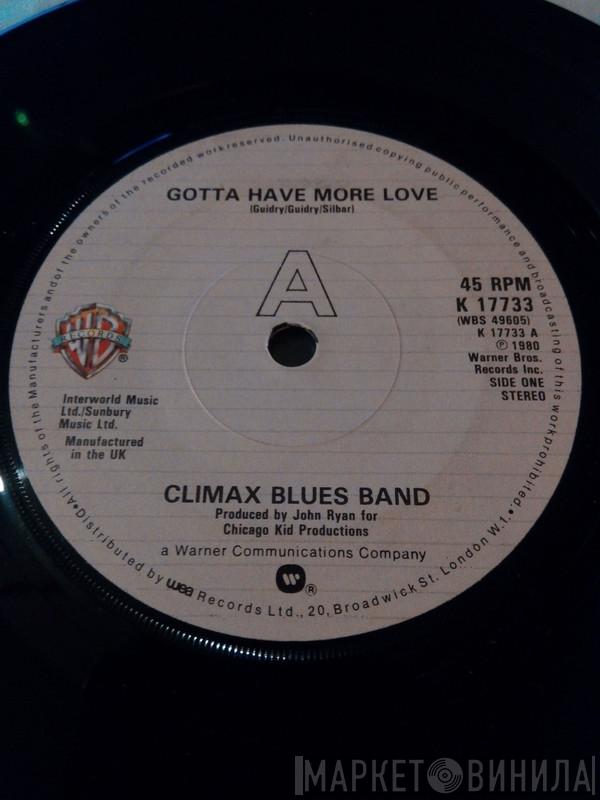 Climax Blues Band - Gotta Have More Love