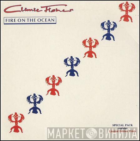 Climie Fisher - Fire On The Ocean