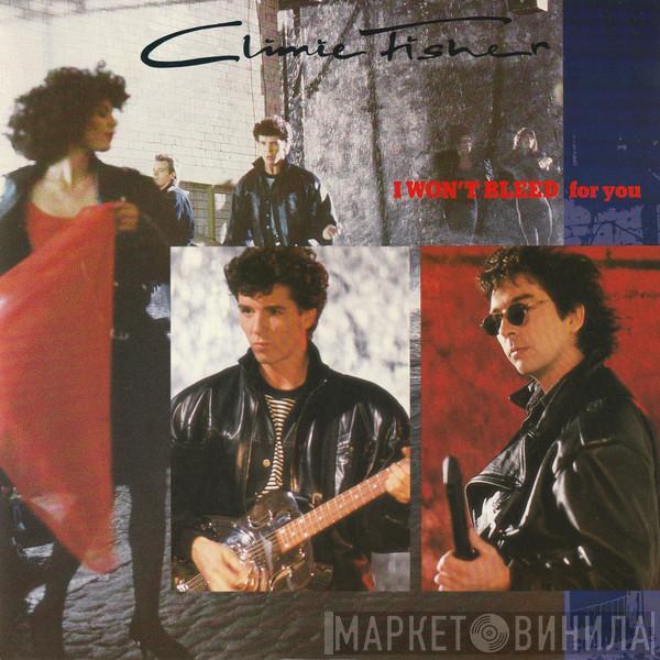 Climie Fisher - I Won't Bleed For You