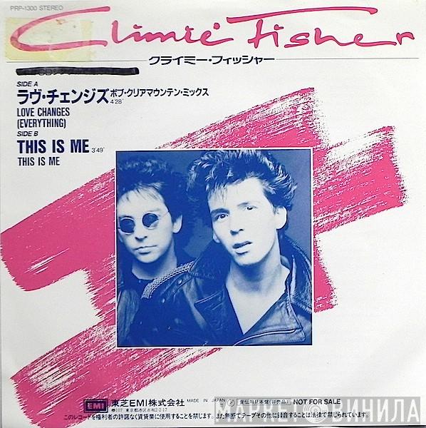 Climie Fisher - Love Changes (Everything) / This Is Me