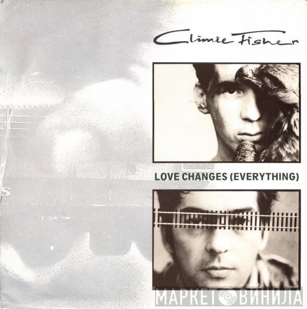 Climie Fisher - Love Changes (Everything)