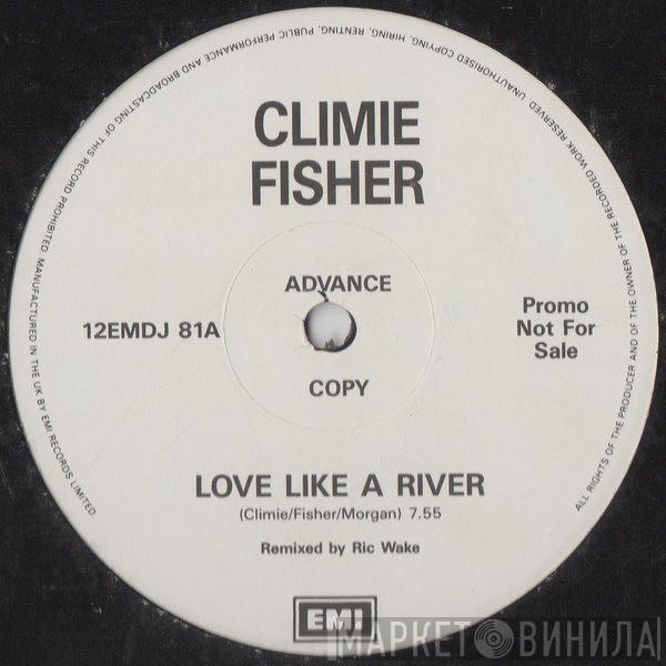 Climie Fisher - Love Like A River