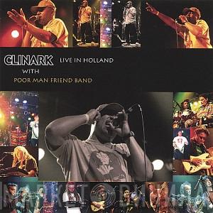 Clinark Dill-In-Jah, Poor Man Friend - Live In Holland