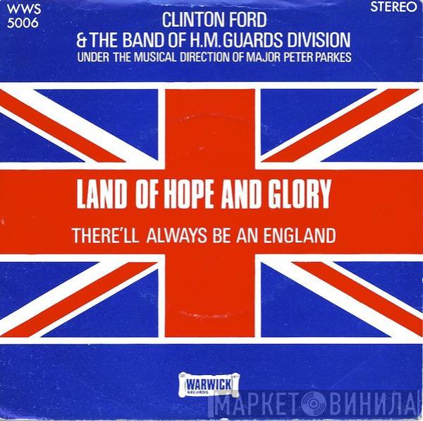 Clinton Ford, The Band Of H.M. Guards Division - Land Of Hope And Glory