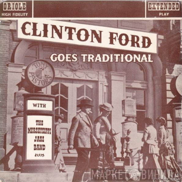 Clinton Ford, The Merseysippi Jazz Band - Clinton Ford Goes Traditional