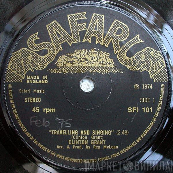 Clinton Grant - Travelling And Singing