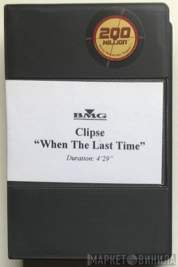  Clipse  - When The Last Time