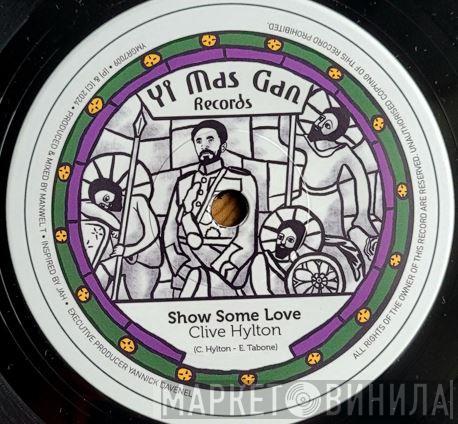 Clive Hylton, Manwel T - Show Some Love