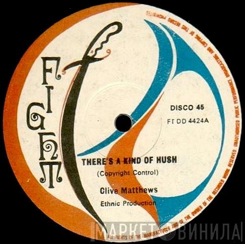 Clive Matthews, Ethnic Fight Band - There's A Kind Of Hush