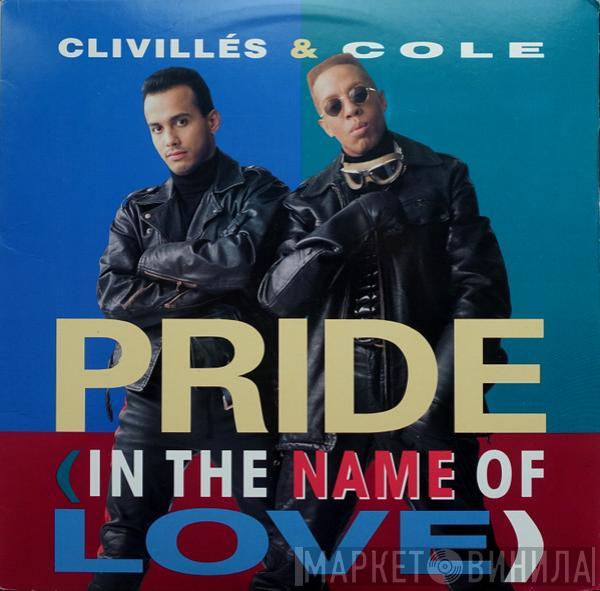  Clivillés & Cole  - Pride (In The Name Of Love)