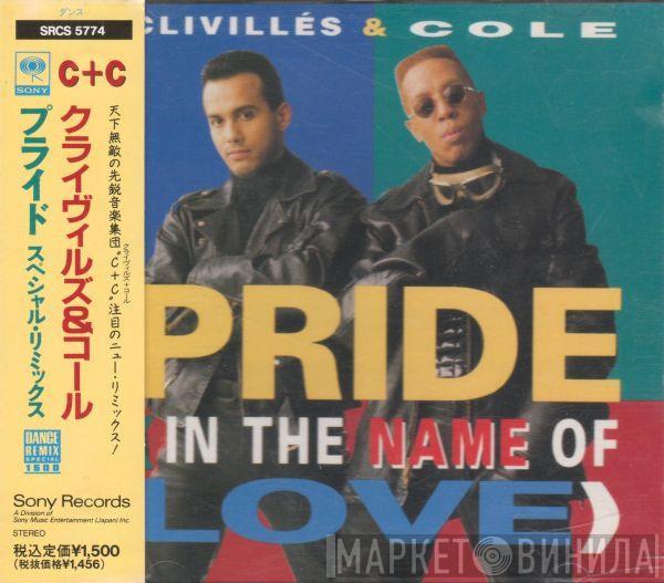  Clivillés & Cole  - Pride (In The Name Of Love)