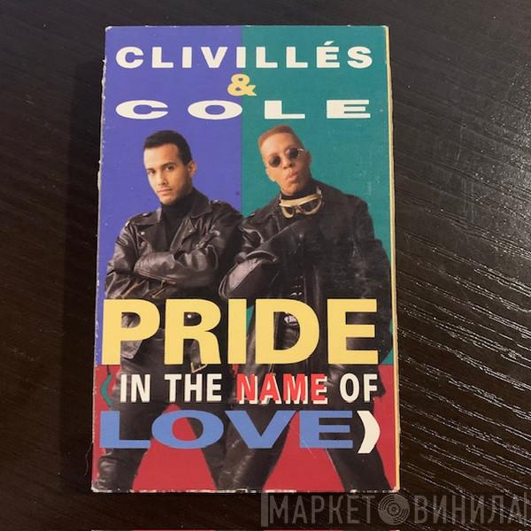  Clivillés & Cole  - Pride (In The Name Of Love)