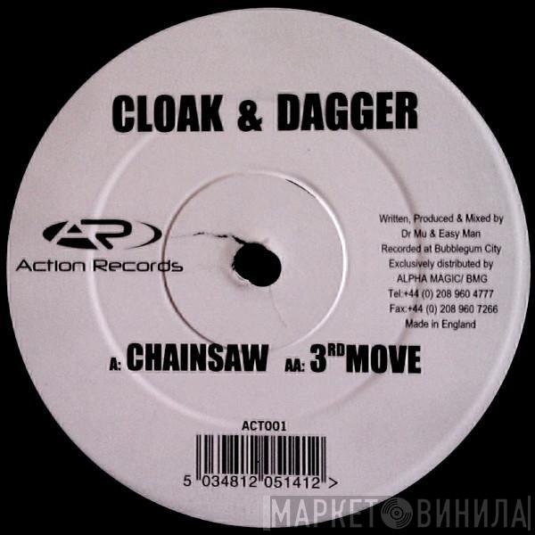 Cloak & Dagger  - Chainsaw / 3rd Move