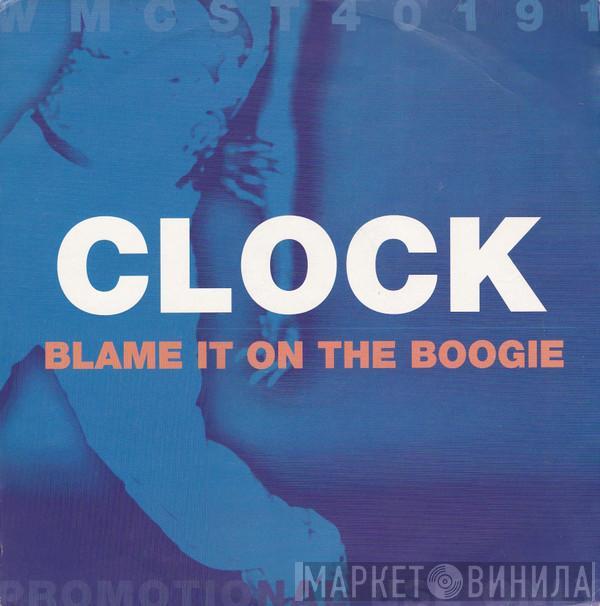 Clock - Blame It On The Boogie