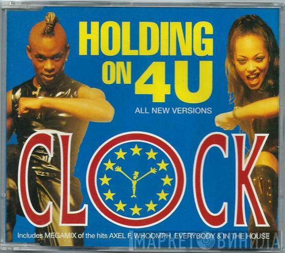  Clock  - Holding On 4 U