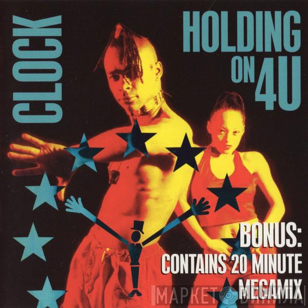  Clock  - Holding On 4U