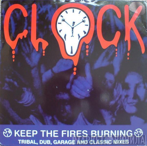 Clock - Keep The Fires Burning