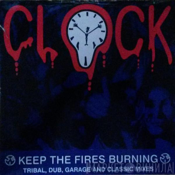 Clock - Keep The Fires Burning