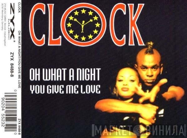 Clock - Oh What A Night / You Give Me Love