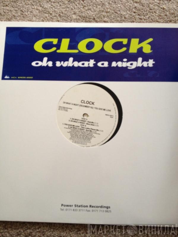 Clock - Oh What A Night