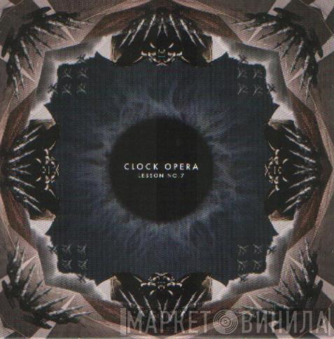 Clock Opera - Lessons No.7